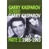 Garry Kasparov sobre Garry Kasparov II