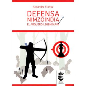 Defensa Nimzoindia. El arquero legendario