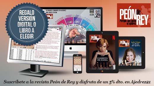 Suscríbete ahora a la revista de ajedrez "Peón de Rey" ahorra 5€ y te regalamos un libro o la versión digital